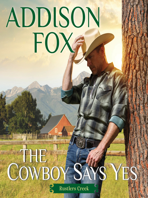 Title details for The Cowboy Says Yes by Addison Fox - Available